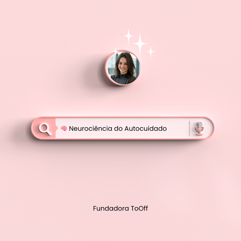 🧠 Neurociência do Autocuidado